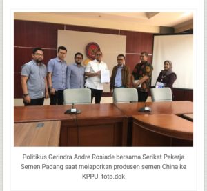 Serikat Pekerja Semen Padang dan Politisi Gerindra  Laporkan Produsen Semen China ke KPPU