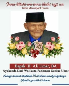 Ali Umar BA, Ayahnda Wako Pariaman Dr Genius Umar Meninggal Dunia