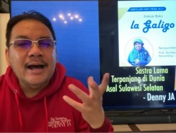 Denny JA: Naskah “La Galigo” Memiliki Lima Keistimewaan