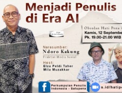 SATUPENA Akan Diskusikan Tema Menjadi Penulis di Era Artificial Intelligence dengan Narasumber Praktisi Media Sosial Ndoro Kakung