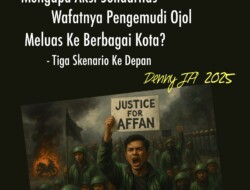 MENGAPA AKSI SOLIDARITAS WAFATNYA PENGEMUDI OJOL MELUAS KE BANYAK KOTA?  – Tiga Skenario Ke Depan