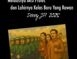 MELUASNYA AKSI PROTES DAN TUMBUHNYA KELAS BARU YANG RAWAN