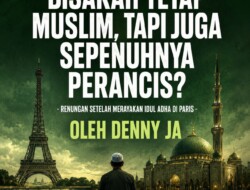 BISAKAH TETAP MUSLIM, TAPI JUGA SEPENUHNYA PERANCIS?